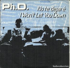 Discos de vinilo: PH.D. - NO TE DEJARÉ / I WON'T LET YOU DOWN - WEA RECORDS - 1982